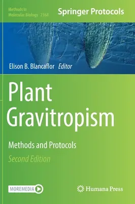 Növényi gravitropizmus: Módszerek és protokollok - Plant Gravitropism: Methods and Protocols