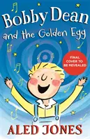 Bobby Dean és az aranytojás - Bobby Dean and the Golden Egg