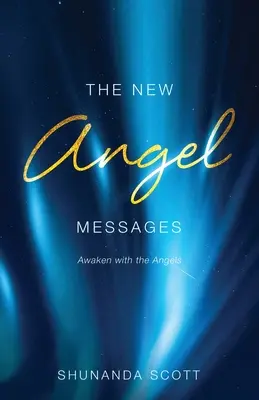 Az új angyali üzenetek - The New Angel Messages