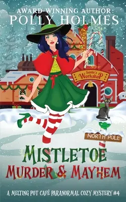 Fagyöngy, gyilkosság és káosz - Mistletoe, Murder & Mayhem