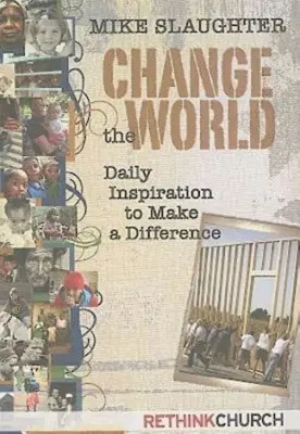 Változtasd meg a világot: Napi inspiráció a változáshoz - Change the World: Daily Inspiration to Make a Difference