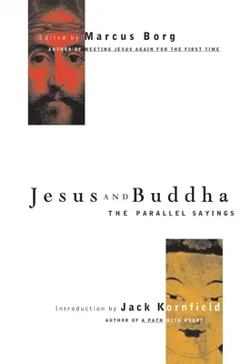 Jézus és Buddha: Buddha: A párhuzamos mondások - Jesus and Buddha: The Parallel Sayings