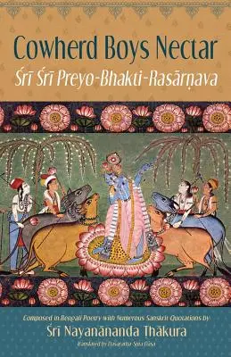 Tehénpásztor fiúk nektárja: Sri Sri Sri Preyo-Bhakti Rasarnava - Cowherd Boys Nectar: Sri Sri Preyo-Bhakti Rasarnava