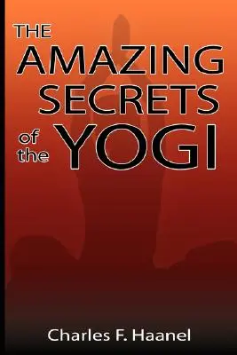 A jógi csodálatos titkai - The Amazing Secrets of the Yogi