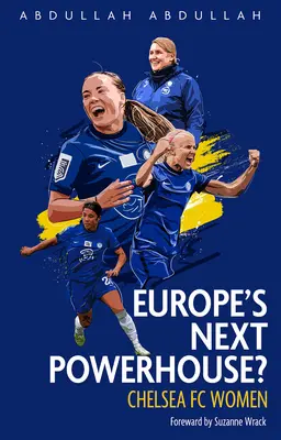 Chelsea FC Women: Európa következő erőcsatára? - Chelsea FC Women: Europe's Next Powerhouse?