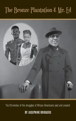 A Bronz ültetvény és Mr. Ed - The Bronze Plantation & Mr. Ed