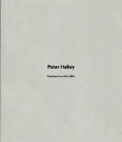 Peter Halley - Az 1980-as évek festményei - Peter Halley - Paintings from the 1980s