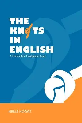 A csomók angolul: Kézikönyv karibi felhasználók számára - The Knots in English: A Manual for Caribbean Users