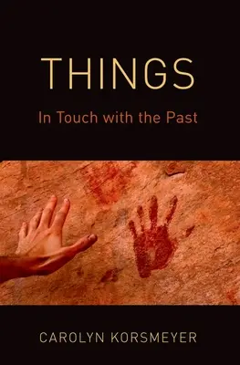 Dolgok: Kapcsolatban a múlttal - Things: In Touch with the Past
