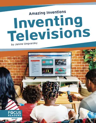 A televíziók feltalálása - Inventing Televisions