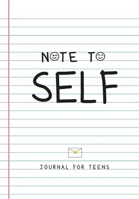 Jegyzet magamnak - Napló tizenéveseknek - Note to Self- Journal for Teens