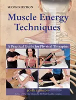 Izomenergia-technikák - Gyakorlati útmutató fizikoterapeuták számára - Muscle Energy Techniques - A Practical Guide for Physical Therapists