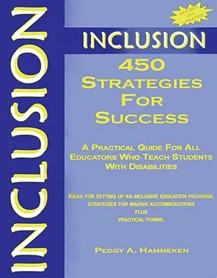 Inklúzió: 450 stratégia a sikerhez: A Practical Guide for All Educators Who Teach Students with Disabilities - Inclusion: 450 Strategies for Success: A Practical Guide for All Educators Who Teach Students with Disabilities