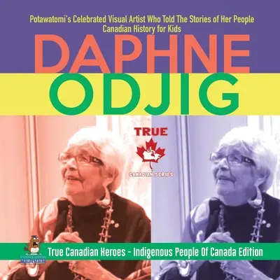 Daphne Odjig - A potawatomik ünnepelt képzőművésze, aki elmesélte népe történeteit Kanadai történelem gyerekeknek Igazi kanadai hősök - Bennszülött Pe - Daphne Odjig - Potawatomi's Celebrated Visual Artist Who Told The Stories of Her People Canadian History for Kids True Canadian Heroes - Indigenous Pe