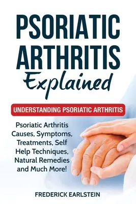 Az arthritis psoriatica magyarázata: Arthritis psoriatica megértése - Psoriatic Arthritis Explained: Understanding Psoriatic Arthritis