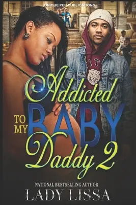 A bébi apukám rabja 2 - Addicted to my Baby Daddy 2