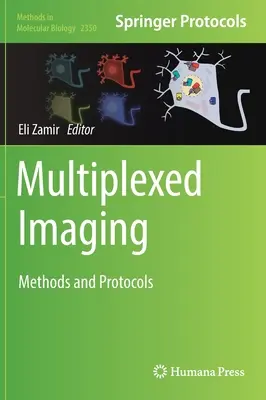 Multiplexed Imaging: Módszerek és protokollok - Multiplexed Imaging: Methods and Protocols