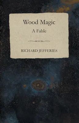 Erdőmágia - Egy mese - Wood Magic - A Fable