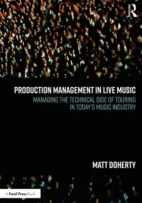 Produkciós menedzsment az élőzenében: A turnézás technikai oldalának kezelése a mai zeneiparban - Production Management in Live Music: Managing the Technical Side of Touring in Today's Music Industry