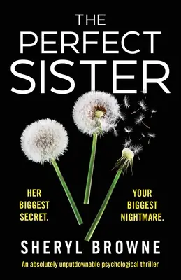 A tökéletes nővér: Egy abszolút letehetetlen pszichológiai thriller - The Perfect Sister: An absolutely unputdownable psychological thriller