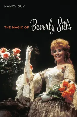 Beverly Sills varázsa - The Magic of Beverly Sills