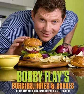 Bobby Flay burgerek, sült krumpli és shake-ek - Bobby Flay's Burgers, Fries, and Shakes