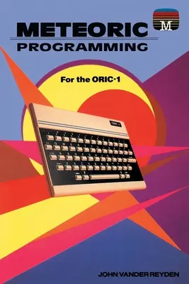 Meteorikus programozás az Oric-1 számára - Meteoric programming for the Oric-1