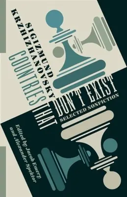Nem létező országok: Válogatott nem szépirodalmi művek - Countries That Don't Exist: Selected Nonfiction