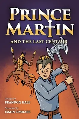 Princ Martin a poslední kentaur: Příběh o dvou bratrech, odvážném chlapci a souboji o poušť (Grayscale Art Edition) - Prince Martin and the Last Centaur: A Tale of Two Brothers, a Courageous Kid, and the Duel for the Desert (Grayscale Art Edition)