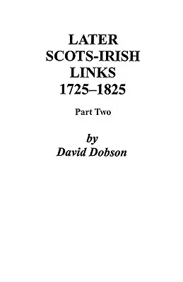 Későbbi skót-ír kapcsolatok, 1725-1825. Második rész - Later Scots-Irish Links, 1725-1825. Part Two