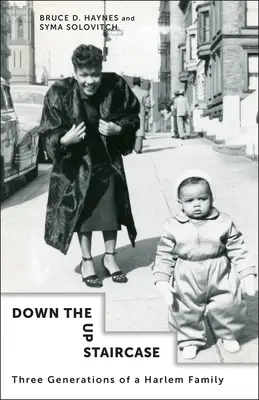 Lefelé a lépcsőn: Egy harlemi család három generációja - Down the Up Staircase: Three Generations of a Harlem Family