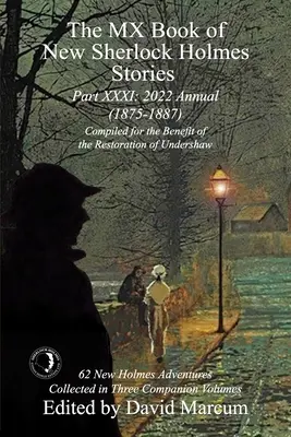 The MX Book of New Sherlock Holmes Stories - XXXI. rész: 2022 Annual (1875-1887) - The MX Book of New Sherlock Holmes Stories - Part XXXI: 2022 Annual (1875-1887)