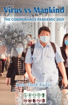 Virus vs. Mankind: A koronavírus-járvány 2019 - Virus vs Mankind: The Coronavirus Pandemic 2019