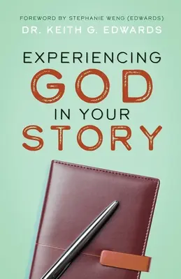 Isten megtapasztalása a történetedben - Experiencing God in Your Story