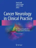 Rákneurológia a klinikai gyakorlatban: A rák és kezelése neurológiai szövődményei - Cancer Neurology in Clinical Practice: Neurological Complications of Cancer and Its Treatment