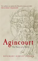 Agincourt - Egy csata története - Agincourt - The Story of a Battle