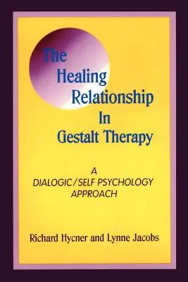 A gyógyító kapcsolat a Gestalt-terápiában: A dialogikus - The Healing Relationship in Gestalt Therapy: A Dialogic