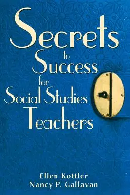 Sikertitkok társadalomtudományi tanároknak - Secrets to Success for Social Studies Teachers