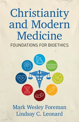 A kereszténység és a modern orvostudomány: A bioetika alapjai - Christianity and Modern Medicine: Foundations for Bioethics