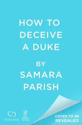 Hogyan csapjunk be egy herceget? - How to Deceive a Duke