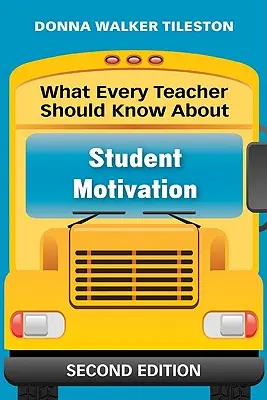 Amit minden tanárnak tudnia kell a tanulói motivációról - What Every Teacher Should Know About Student Motivation