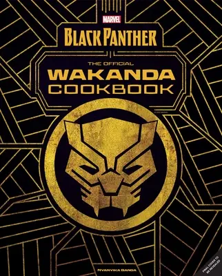 A Marvel Fekete Párduc hivatalos wakandai szakácskönyve - Marvel's Black Panther the Official Wakanda Cookbook