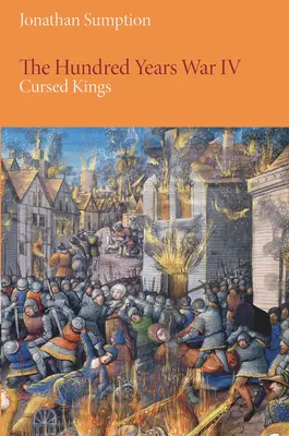 A százéves háború, 4. kötet: Átkozott királyok - The Hundred Years War, Volume 4: Cursed Kings