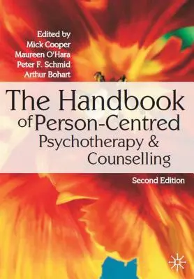 A személyközpontú pszichoterápia és tanácsadás kézikönyve - The Handbook of Person-Centred Psychotherapy & Counselling