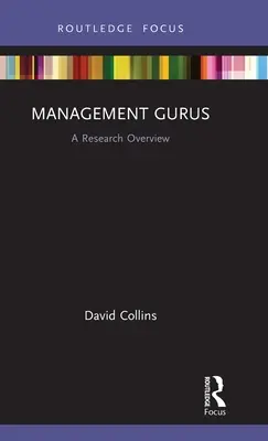 Menedzsmentguruk: Egy kutatási áttekintés - Management Gurus: A Research Overview