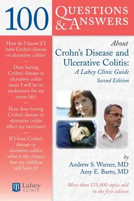 100 kérdés és válasz a Crohns-betegségről és a fekélyes vastagbélgyulladásról: A Lahey Clinic Guide: A Lahey Klinika útmutatója - 100 Questions & Answers about Crohns Disease and Ulcerative Colitis: A Lahey Clinic Guide: A Lahey Clinic Guide