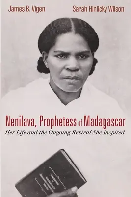 Nenilava, Madagaszkár prófétanője - Nenilava, Prophetess of Madagascar