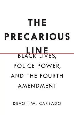 Unreasonable: Fekete életek, rendőri hatalom és a negyedik módosítás - Unreasonable: Black Lives, Police Power, and the Fourth Amendment