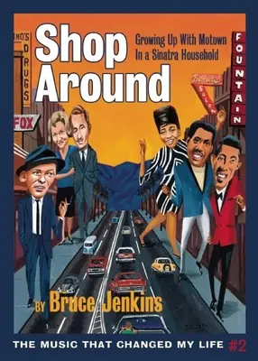 Shop Around: Motownon felnőve egy Sinatra-háztartásban - Shop Around: Growing Up with Motown in a Sinatra Household