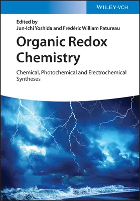 Szerves redoxkémia: Kémiai, fotokémiai és elektrokémiai szintézisek - Organic Redox Chemistry: Chemical, Photochemical and Electrochemical Syntheses